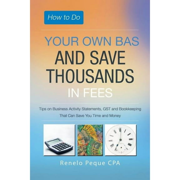 How to Do Your Own Bas and Save Thousands in Fees