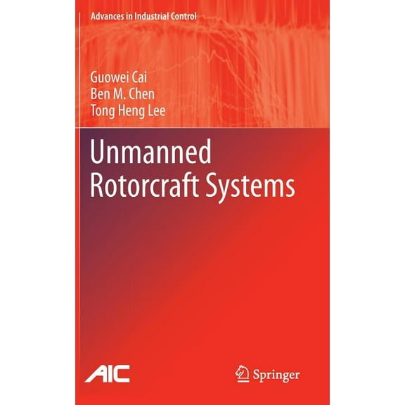 Advances in Industrial Control Unmanned Rotorcraft Systems, (Hardcover)