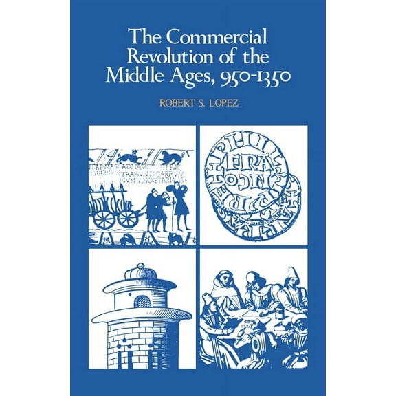 The Commercial Revolution of the Middle Ages, 950 1350, (Paperback)
