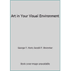 Art in Your Visual Environment [Hardcover - Used]