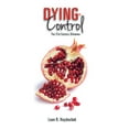 thumbnail image 2 of Dying to Control: The 21st Century Dilemma, (Hardcover), 2 of 2