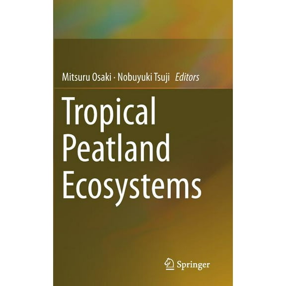 Tropical Peatland Ecosystems, (Hardcover)