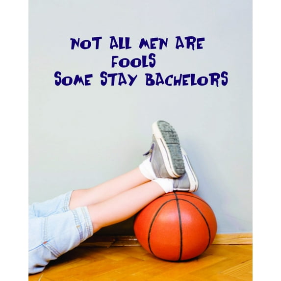 New Wall Ideas Not All Men Are Fools Girls Boys 8 X 24 Inches