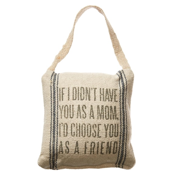 If I Didn't Have You As Mom, I'd Choose You As A Friend Mini Pillow 5.25" x 5.25"