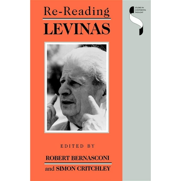 Studies in Continental Thought Re-reading Levinas, (Paperback)