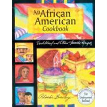 An African American Cookbook: Traditional and Other Favorite Recipes