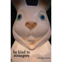 Be Kind to Strangers