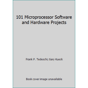 101 Microprocessor Software and Hardware Projects, Used [Paperback]