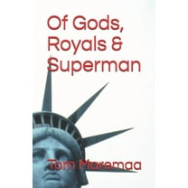 Of Gods, Royals and Superman, a Novel (Paperback)