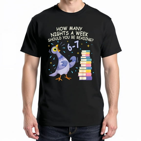How Many Nights A Week Should You Be Reading_ 6–7 T-Shirt – Book Lover Humor – Unisex Casual Wear