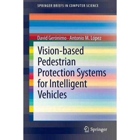 Springerbriefs in Computer Science Vision-Based Pedestrian Protection Systems for Intelligent Vehicles, (Paperback)