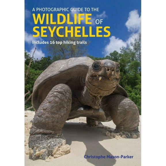 A Photographic Guide to the Wildlife of Seychelles, (Paperback)
