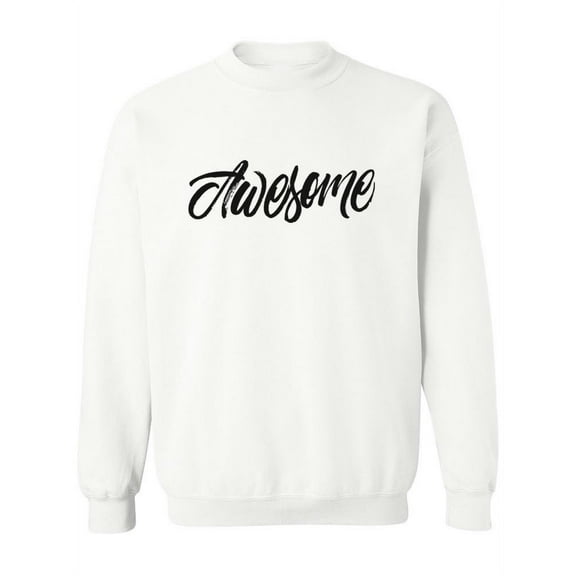 Awesome! Sweatshirt Women -Image by Shutterstock, Female XX-Large