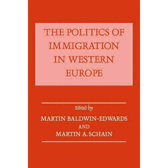The Politics of Immigration in Western Europe, (Paperback)