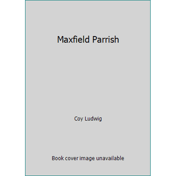 Pre-Owned Maxfield Parrish (Hardcover) 0823038971 9780823038978