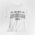 thumbnail image 3 of In My American Era T-Shirt Retro 4th of July Shirt Independence Day Tee, 3 of 7