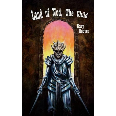 Land of Nod Trilogy: Land of Nod, The Child