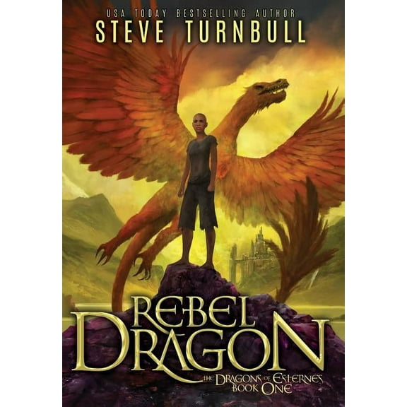 Dragons of Esternes Rebel Dragon, Book 1, (Hardcover)