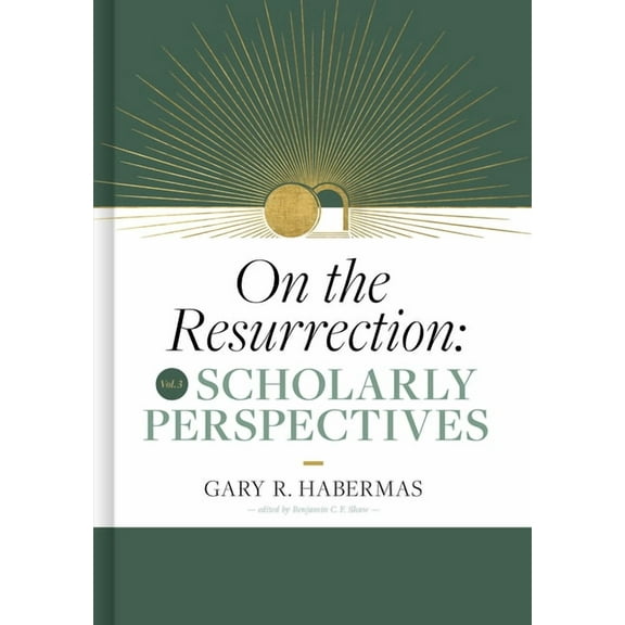 On the Resurrection On the Resurrection, Volume 3: Scholarly Perspectives Volume 3, (Hardcover)