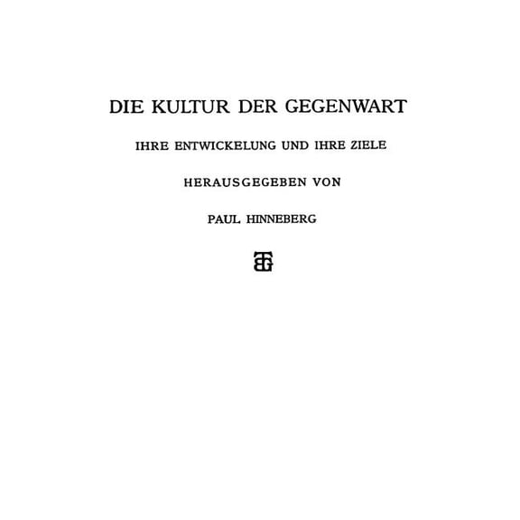 Die Allgemeinen Grundlagen Der Kultur Der Gegenwart, (Paperback)