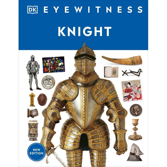 DK Eyewitness Eyewitness Knight, (Hardcover)