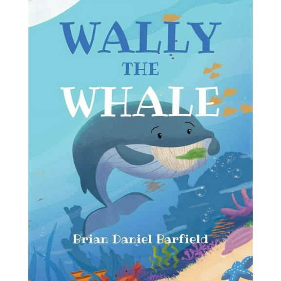 Wally the Whale, (Paperback)