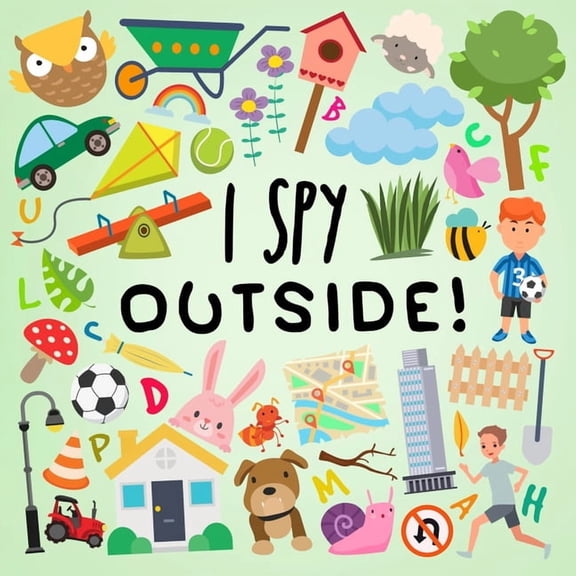 I Spy - Outside!: A Fun Guessing Game for 2-5 Year Olds, (Paperback)