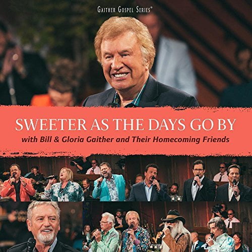 Bill & Gloria Gaither - Sweeter As The Days Go By - Music & Performance - CD