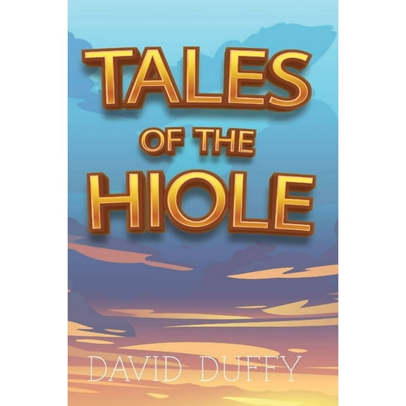 Tales Of The Hiole (Paperback)