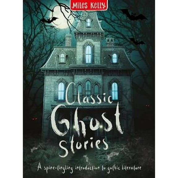 Pre-Owned Classic Ghost Stories (Hardcover) by Miles Kelly