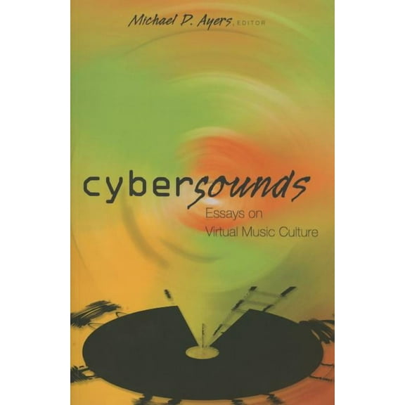 Digital Formations: Cybersounds: Essays on Virtual Music Culture (Paperback)