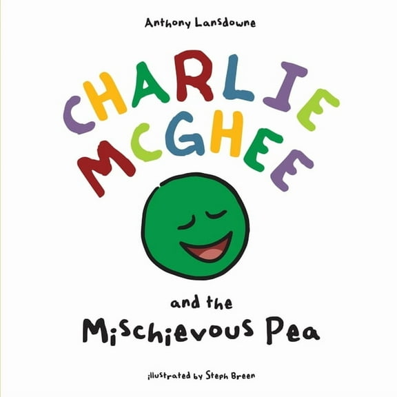 Charlie McGhee and the Mischievous Pea, (Paperback)