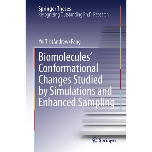 Springer Theses Biomolecules' Conformational Changes Studied by Simulations and Enhanced Sampling, (Hardcover)