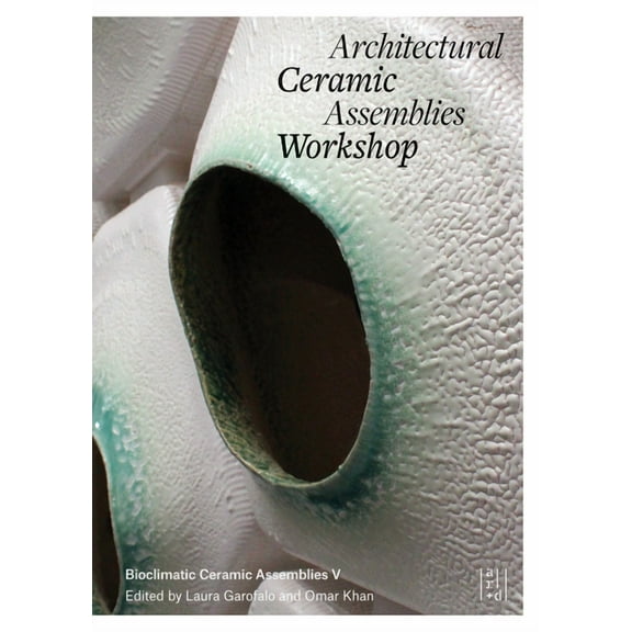 Acaw: Architectural Ceramic Assemblies Workshop V (Paperback)