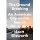 thumbnail image 1 of The Ground Breaking: una ciudad americana y su búsqueda de justicia, 1 of 1