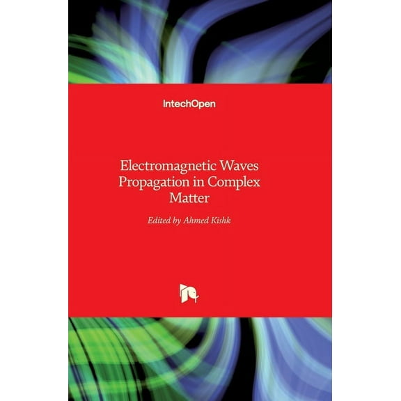 Electromagnetic Waves: Propagation in Complex Matter (Hardcover)