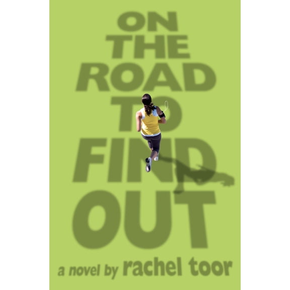 On the Road to Find Out : A Novel