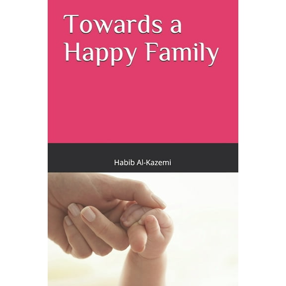 Towards a Happy Family (Paperback)