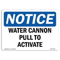 OSHA Notice Signs - Water Cannon Pull To Activate | Decal | Protect Your Business, Construction Site, Warehouse |  Made in the USA