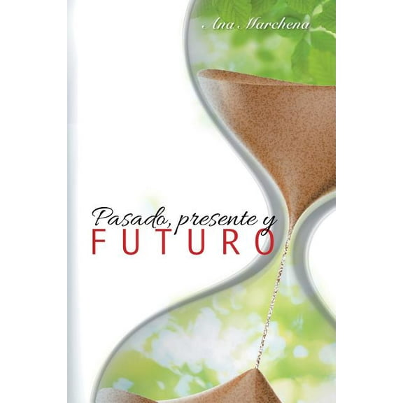 Pasado, presente y futuro