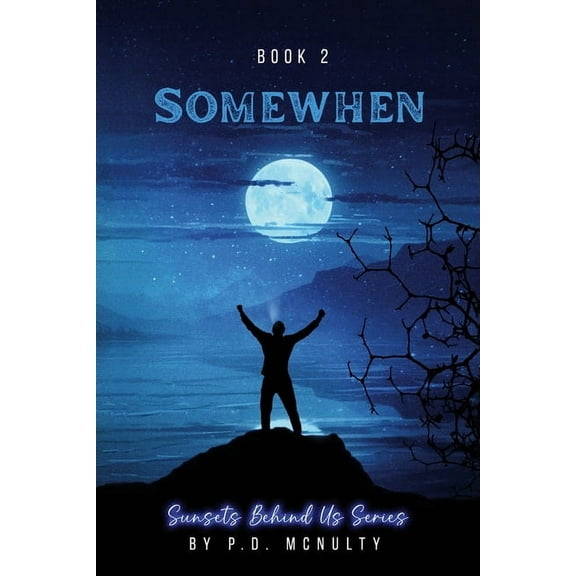 Somewhen: Sunsets Behind Us Series - Book 2, (Paperback)