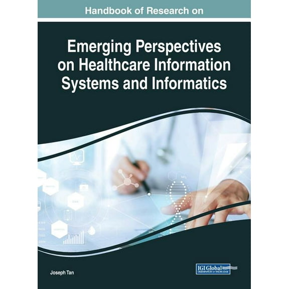 Handbook of Research on Emerging Perspectives on Healthcare Information Systems and Informatics, (Hardcover)