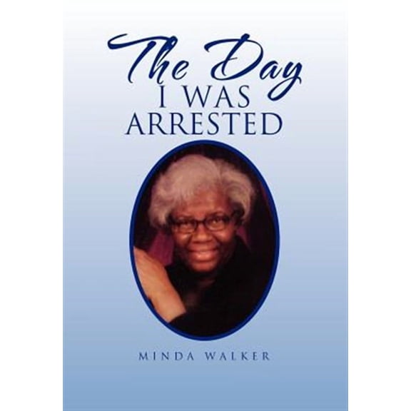 The Day I Was Arrested (Hardcover)