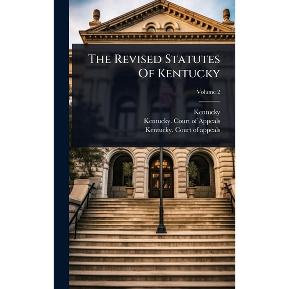 The Revised Statutes Of Kentucky, (Hardcover)