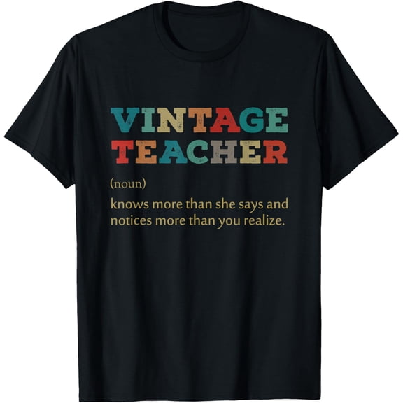 Vintage Teacher Knows More Than She Says And Notices More Than You Realize T-shirt