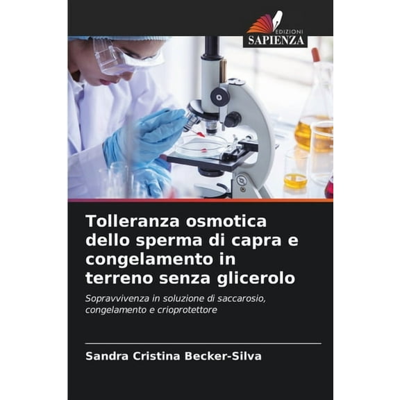 Tolleranza osmotica dello sperma di capra e congelamento in terreno senza glicerolo, (Paperback)