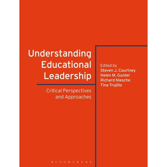 Understanding Educational Leadership: Critical Perspectives and Approaches, (Hardcover)