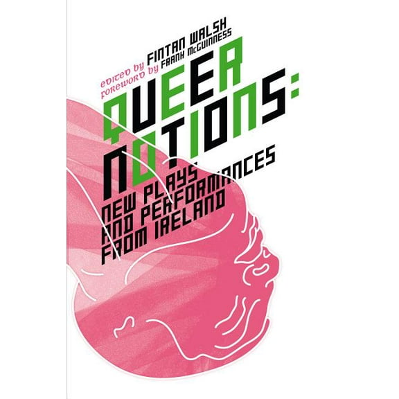 Queer Notions: New Plays and Performances from Ireland, (Hardcover)