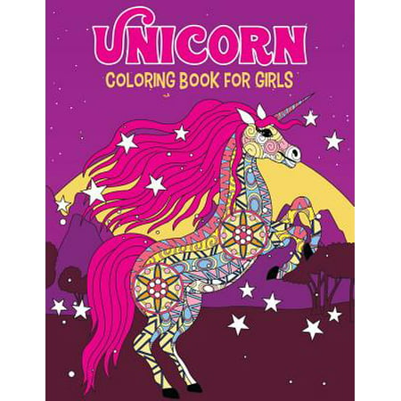 Unicorn Coloring Book for Girls : Gorgeous and Really Relaxing Children's Coloring Activity Book - Great Birthday Gift for Girls, Boys and Unicorn Lovers 8-12 with Stress Relieving (Best Gifts For Girls On Their Birthday)