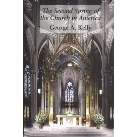 Second Spring Of Church In America (Hardcover)